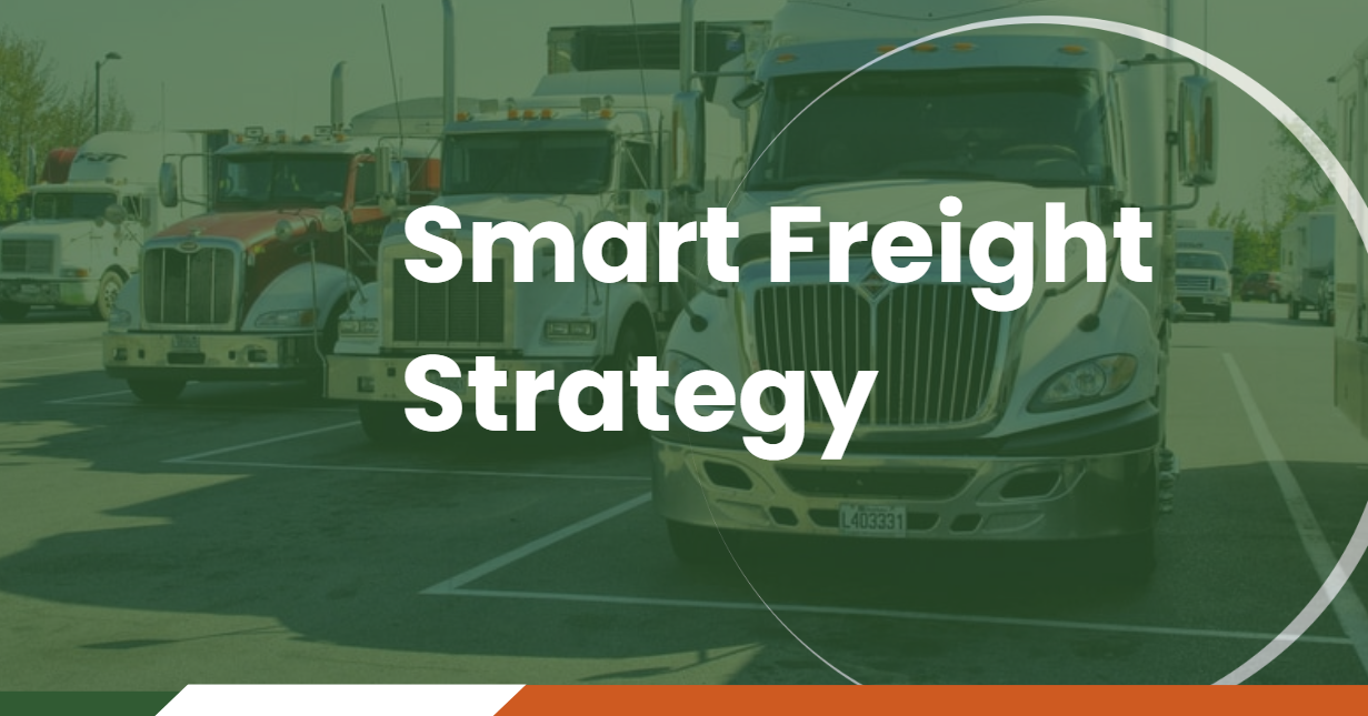 Fleet of freight trucks parked at a logistics center with overlay text “Smart Freight Strategy” highlighting transportation planning