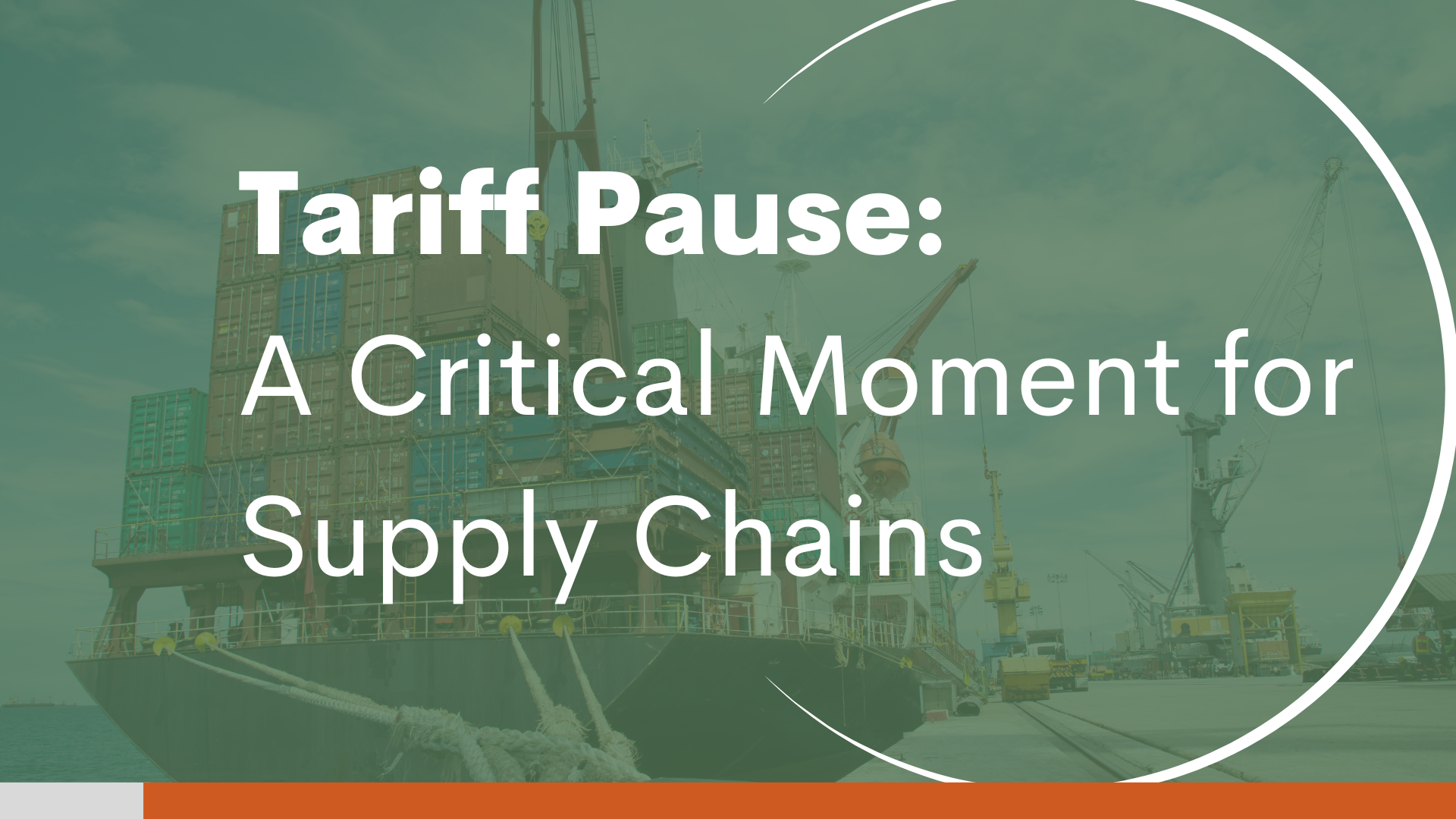Container ship docked at a port with cranes and cargo, highlighting tariff pause and its impact on global supply chains